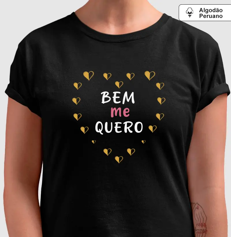 Bem me Quero • Amor Próprio (algodão peruano)