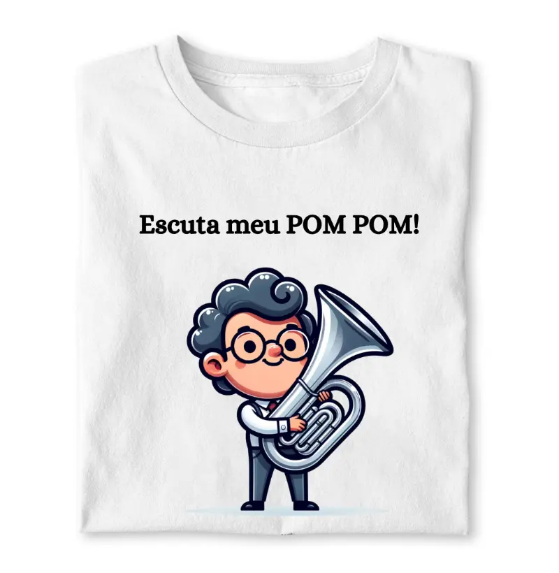 Escuta meu POM POM na Tuba