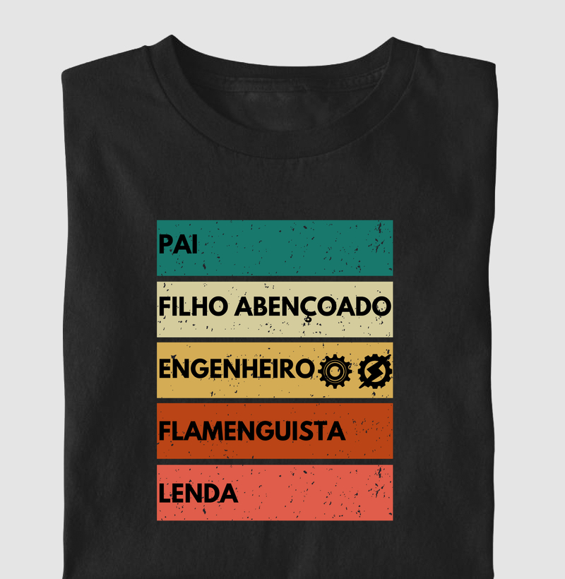 Pai, Filho Abençoado, Engenheiro, Flamenguista, Lenda! - Camiseta