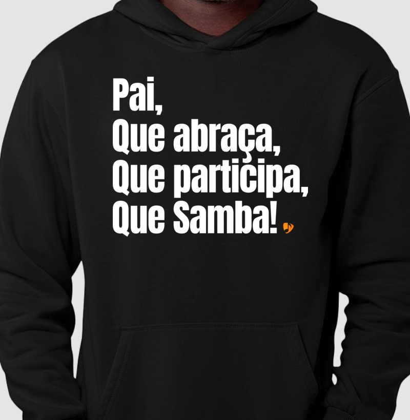 Pai que abraça, que participa, que Samba
