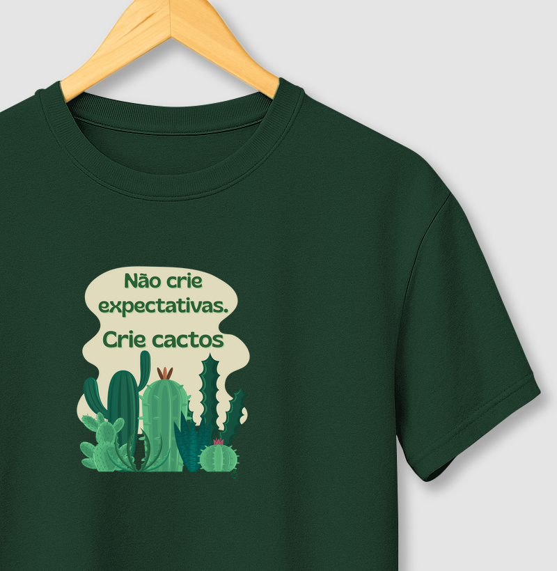 Não crie expectativas, crie cactos