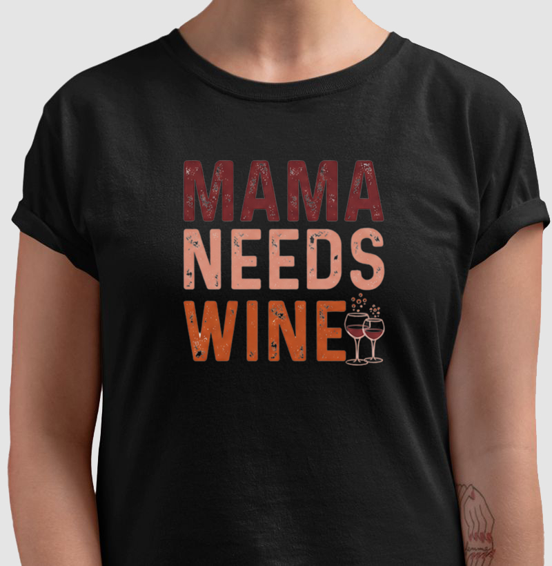 Mama Needs Wine