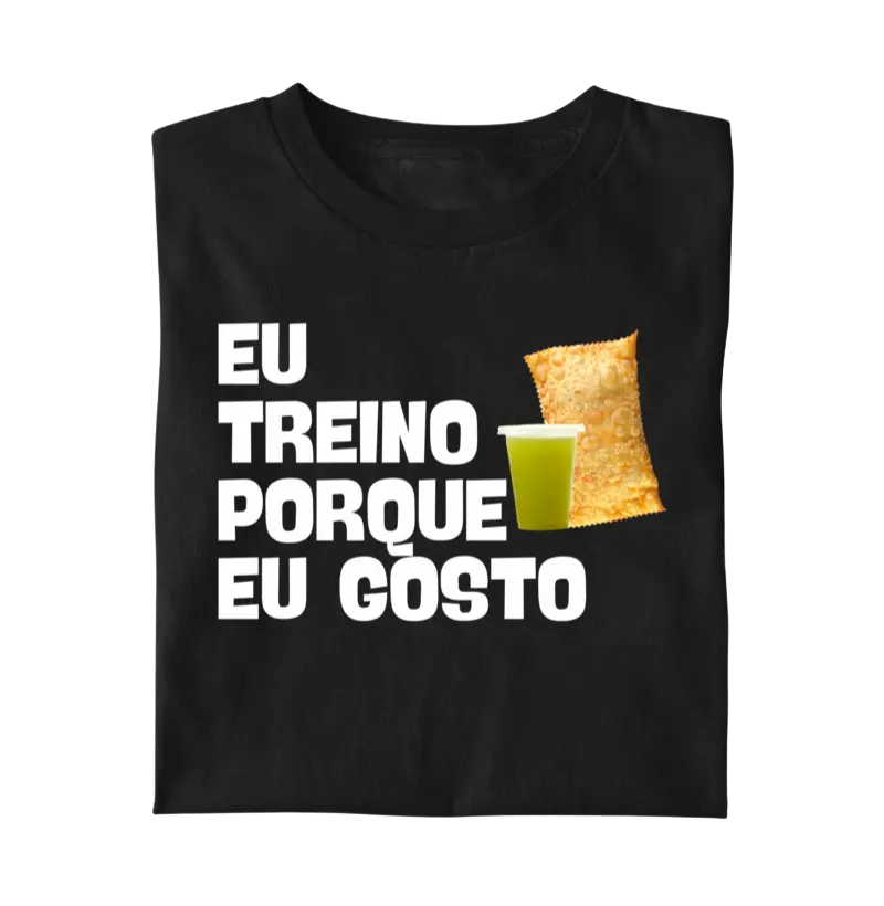 Eu Treino Porque Eu Gosto - pastel