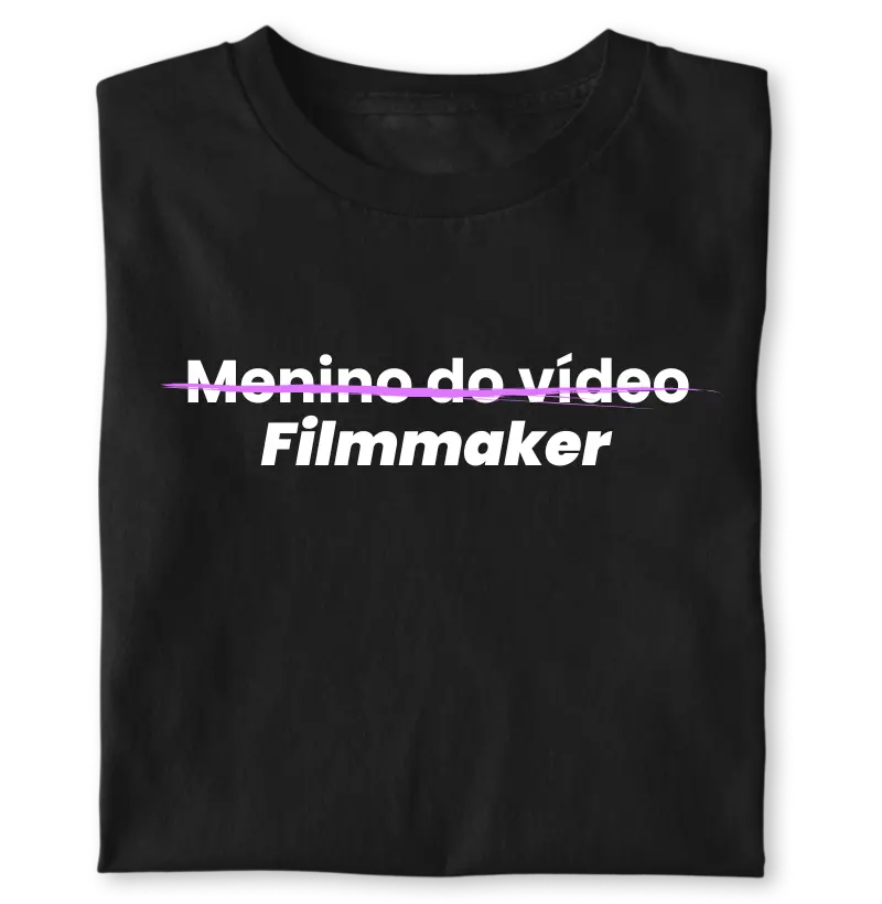 Menino do vídeo, não! Filmmaker!