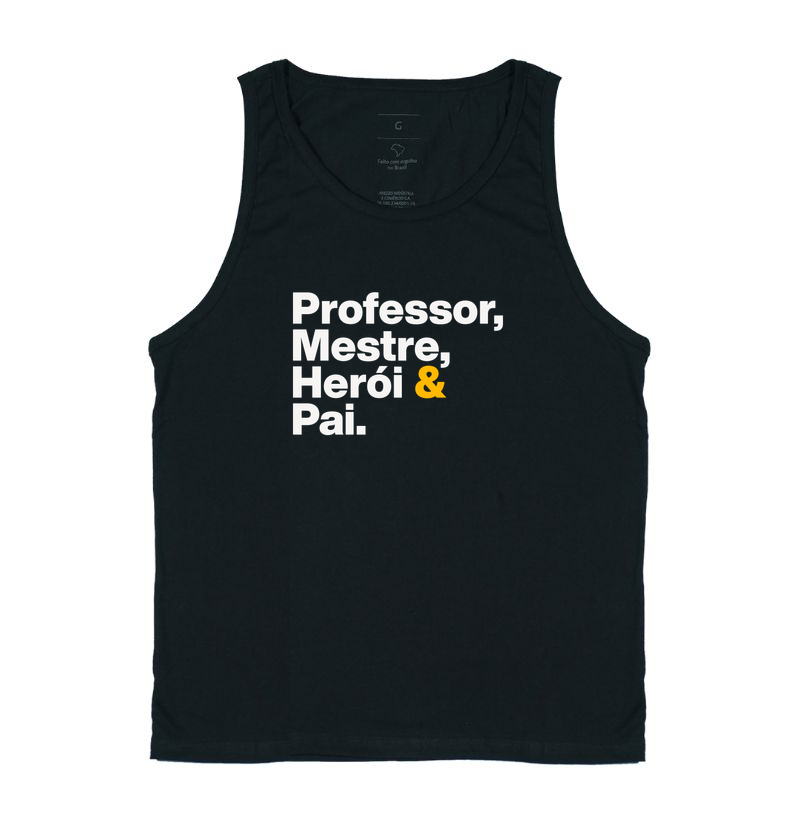 Professor, mestre, herói & Pai.