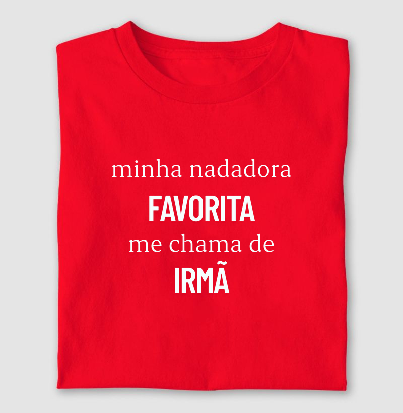 Minha nadadora favorita me chama de irmã