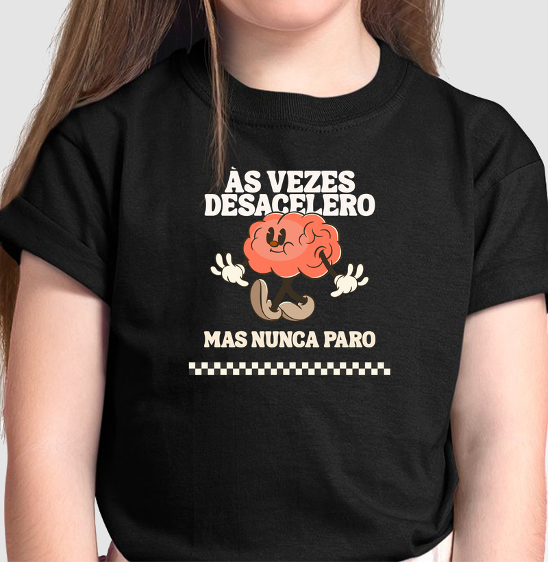 Ás vezes desacelero, mas nunca paro 
