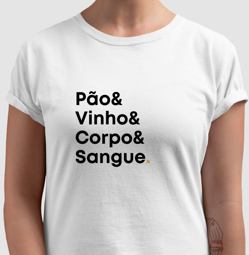 Camiseta Pão Vinho Corpo e Sangue