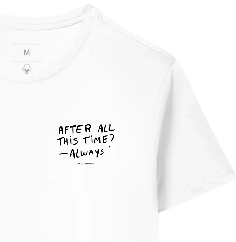 After all this time? ALWAYS