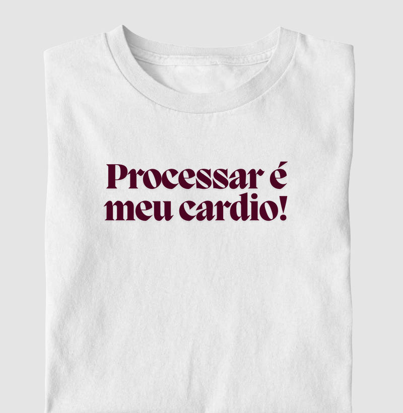 Processar é meu cardio