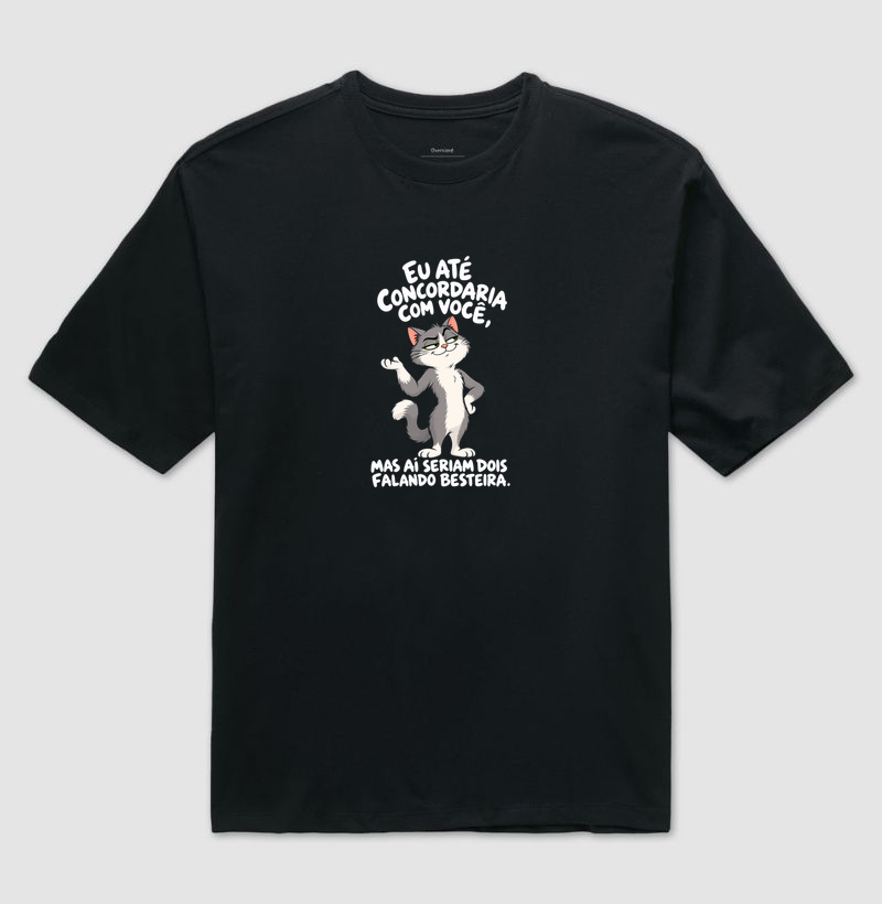 Gato Debochado - Camiseta Oversized