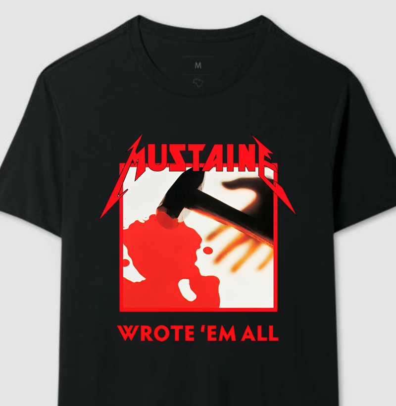 Mustaine - Wrote 'Em All
