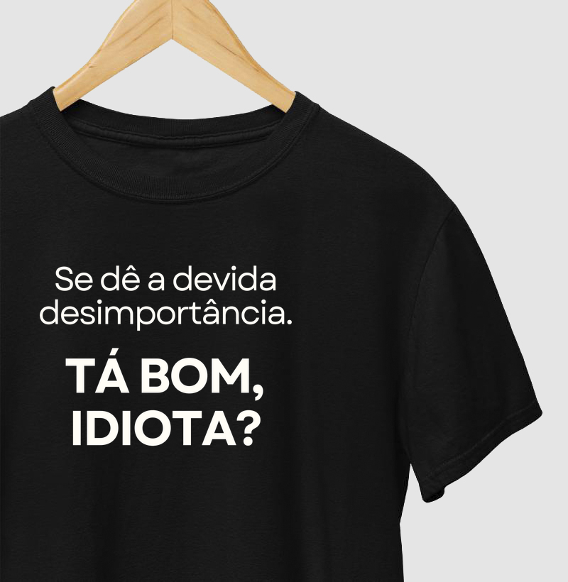 Se dê a devida desimportância
