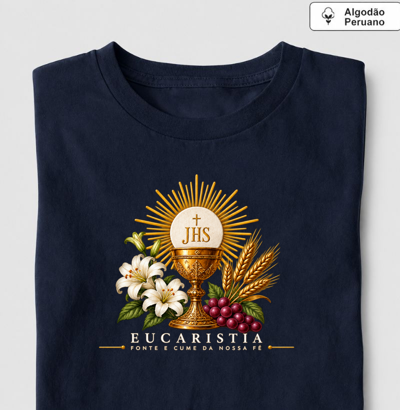 Camiseta Algodão Peruano Eucaristia, fonte e cume da nossa fé