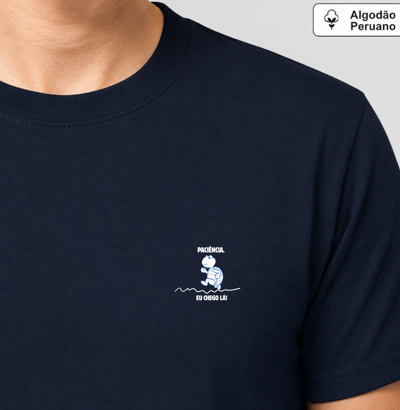 Camiseta Algodão Peruano Paciência, eu chego lá!