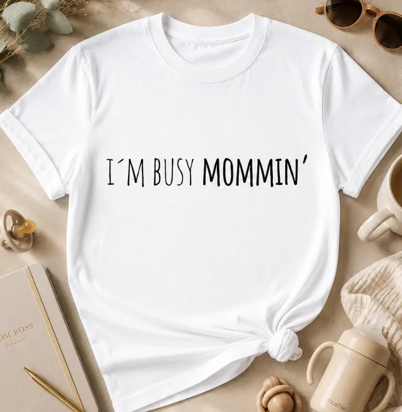 I'm Busy Mommin'
