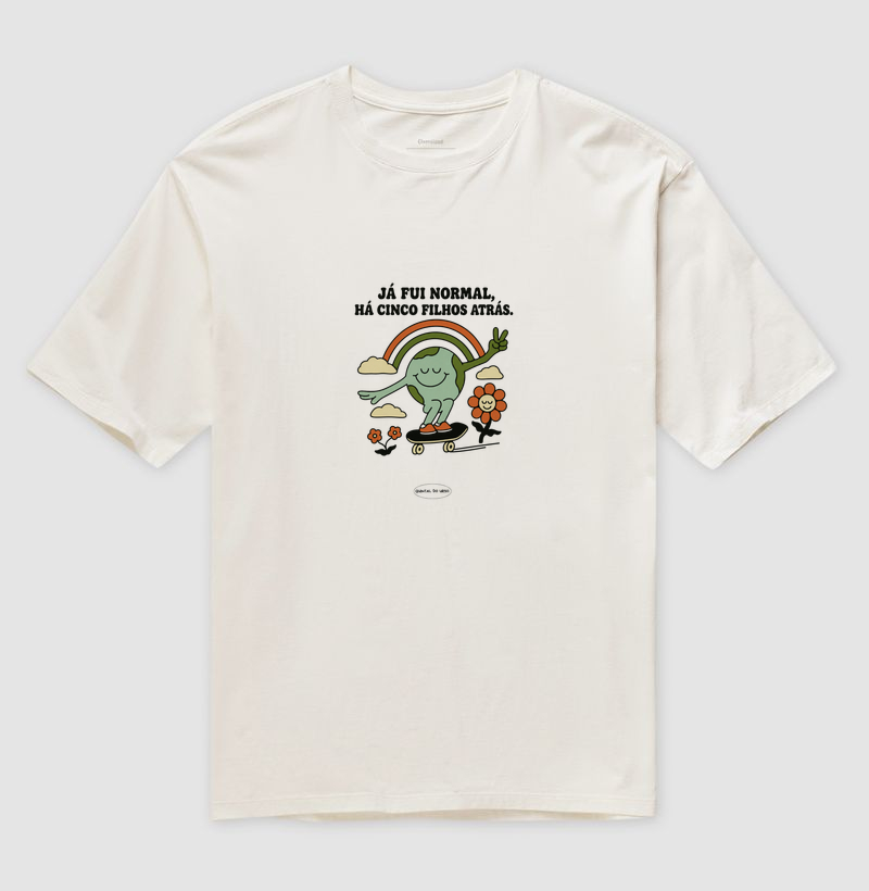 Camiseta Oversized Já fui normal há cinco filhos atrás