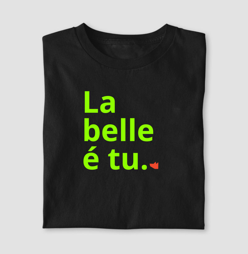 Camiseta La belle é tu