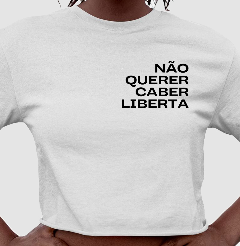 Não querer caber liberta