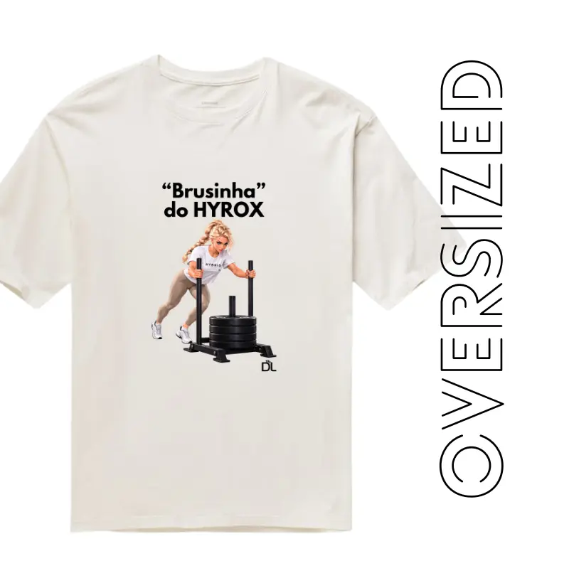 Brusinha do Hyrox - Camiseta Oversized