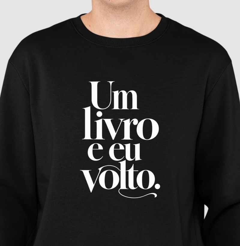 Um Livro e Eu Volto - Suéter Moletom