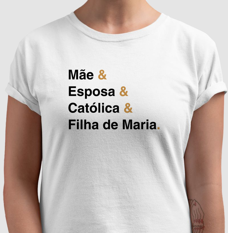 Mãe e Esposa e Católica e FIlha de MAria