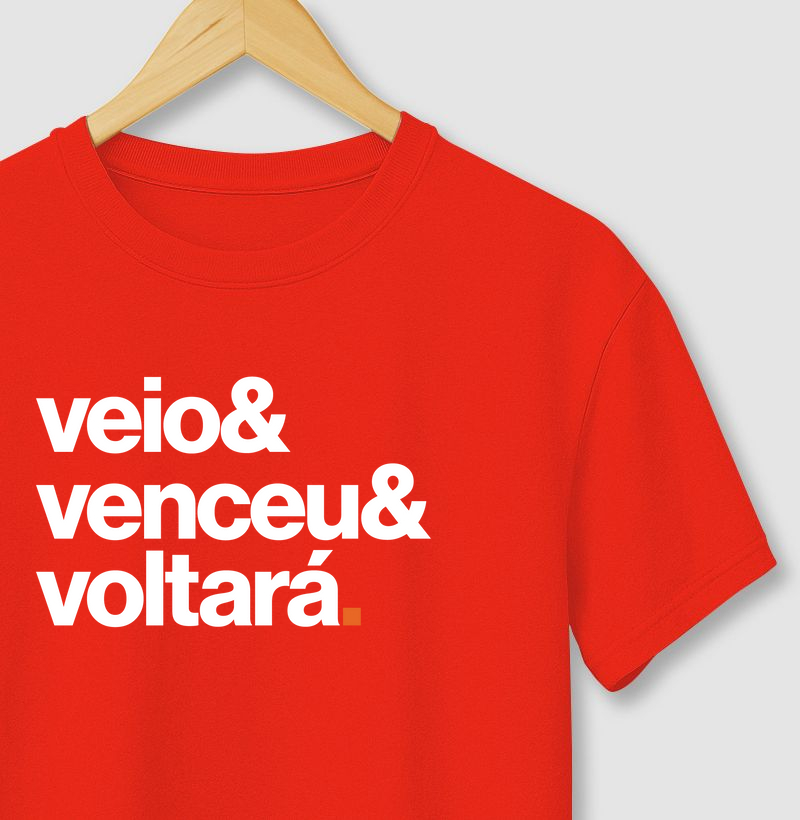 veio& venceu& voltará.