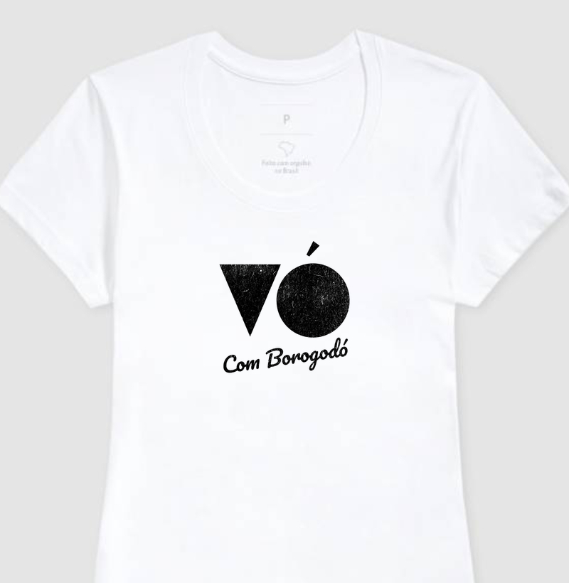 Camiseta Vó com Borogodó - Algodão Premium