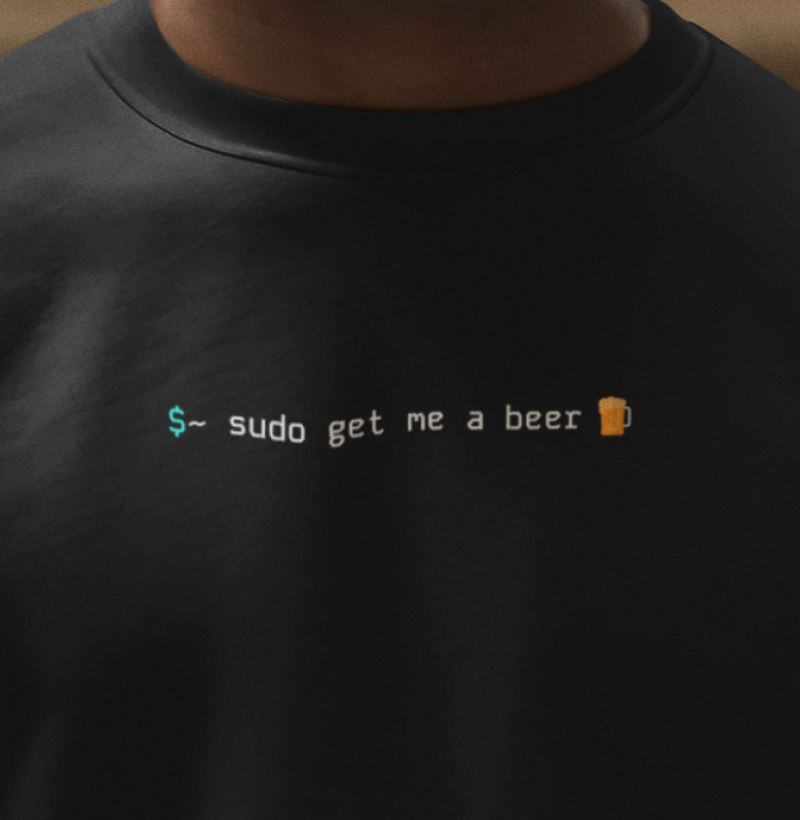 Sudo Get Me a Beer
