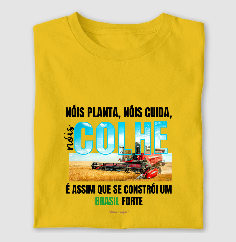 Nóis planta, nóis cuida, nóis colhe, é assim que se constrói um Brasil forte