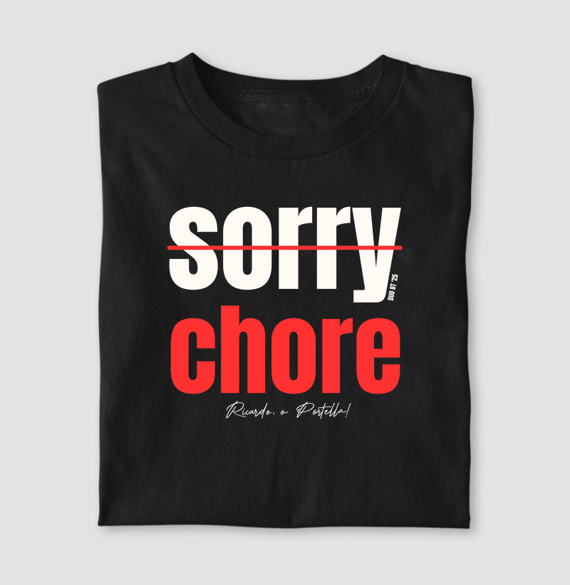 Chorre, Não Sorry