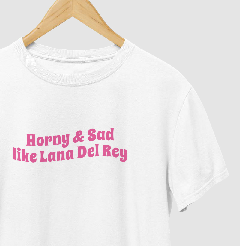 Horny and Sad - Lana Del Rey