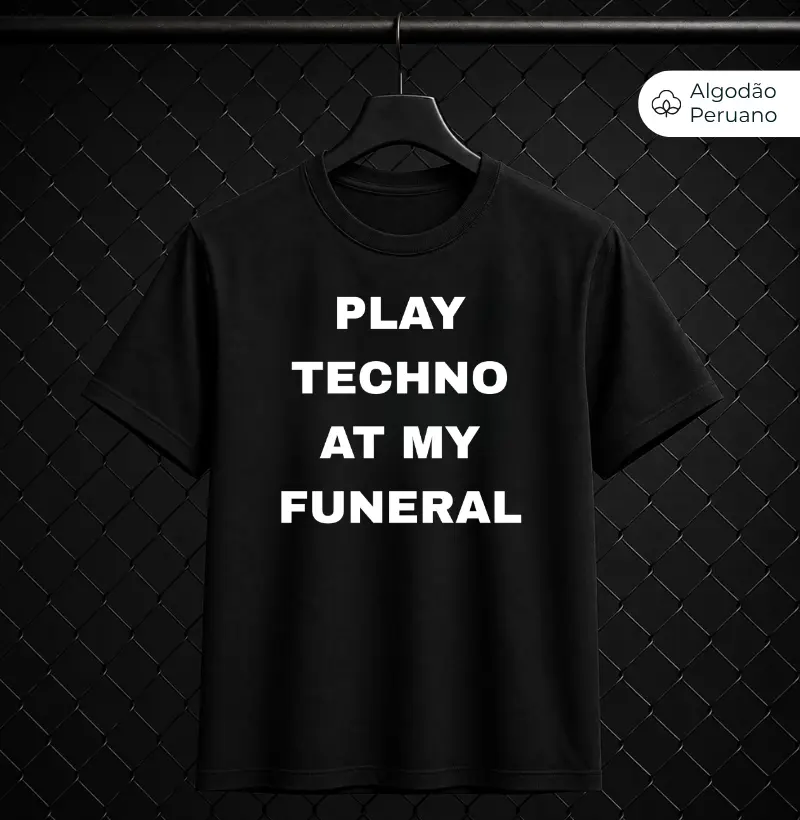 Techno para Sempre! - Camiseta Algodão Peruano