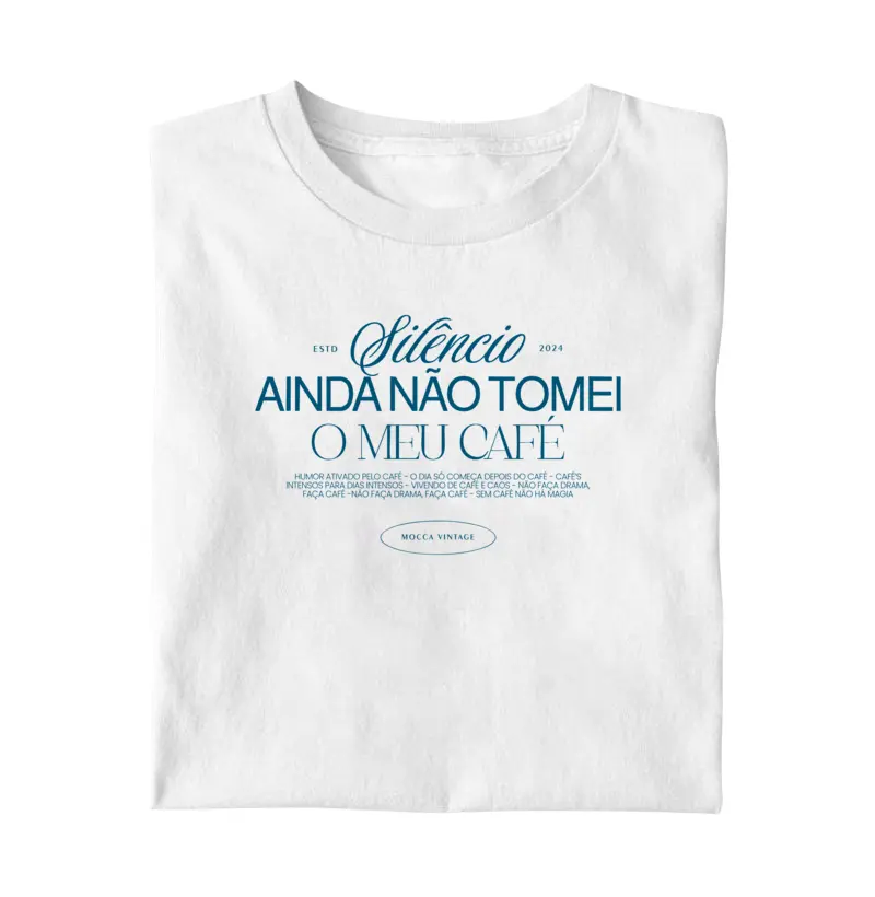 Silêncio ainda não tomei meu café - FRASE
