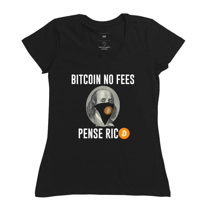 Baby Look Bitcoin no Fees Pense Rico