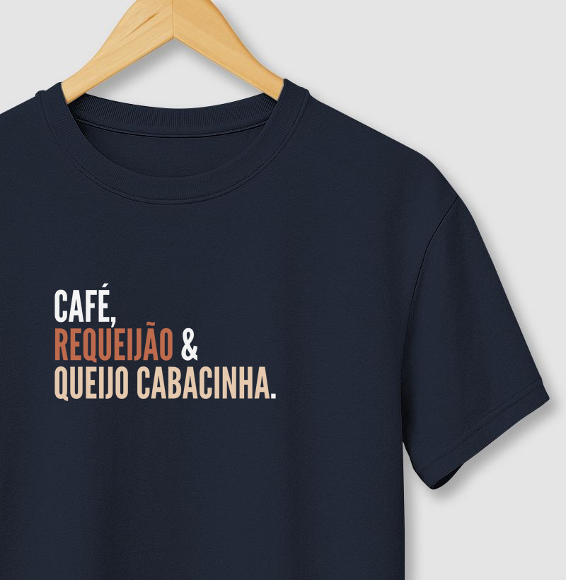 Café, requeijão e queijo cabacinha.
