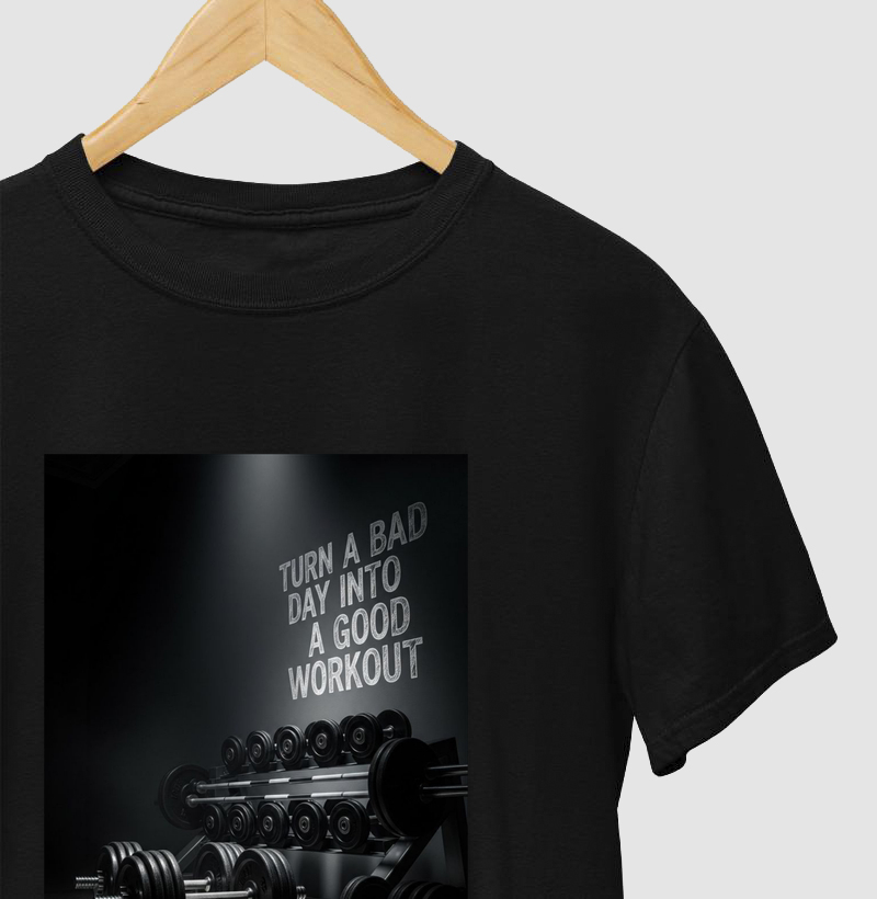 Camiseta TURN A BAD DAY INTO A GOOD WORKOUT - TRENO