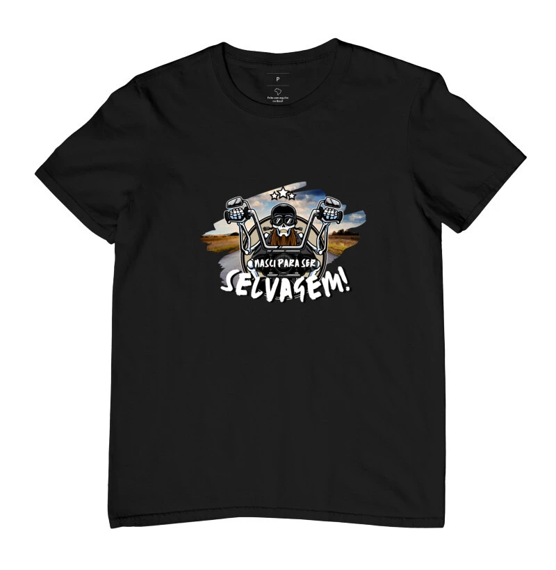 Motoqueiro - Nasci para ser selvagem!