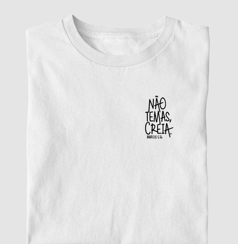 Camiseta Masculina Não temas, Creia