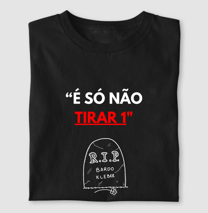 É SÓ NÃO TIRAR 1