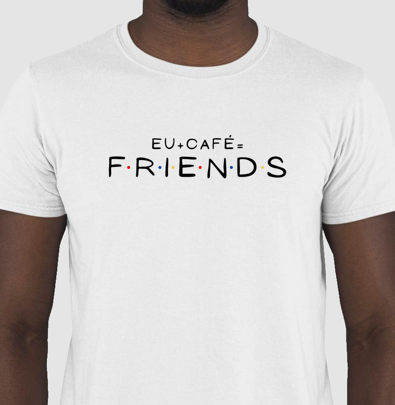Eu + Café = Friends