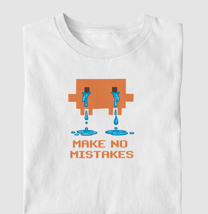 Make No Mistakes