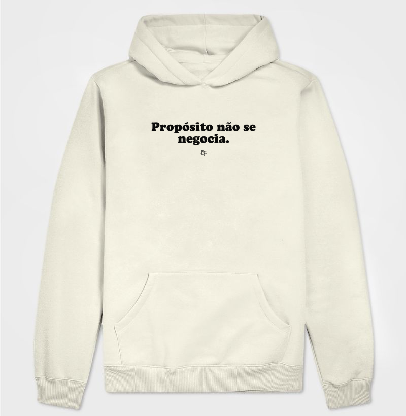 Propósito não se negocia - Hoodie Moletom