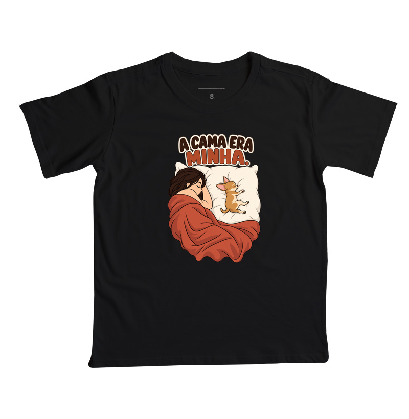 A cama era minha 02 - Camiseta Infantil