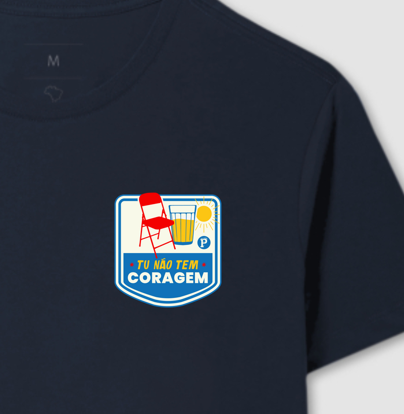Camiseta Tu não tem coragem