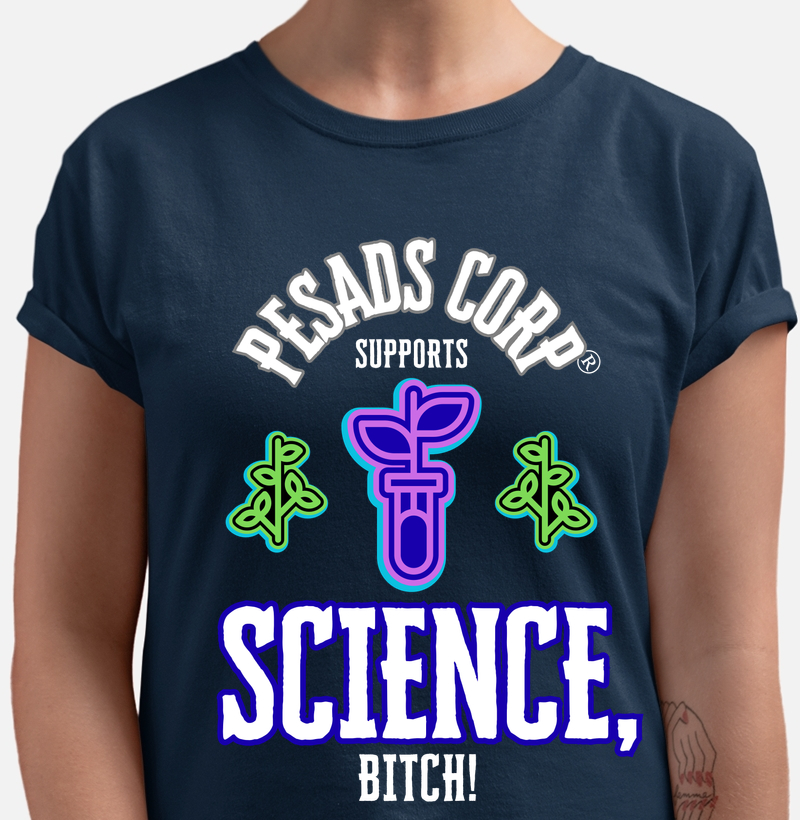 Science , BITCH!