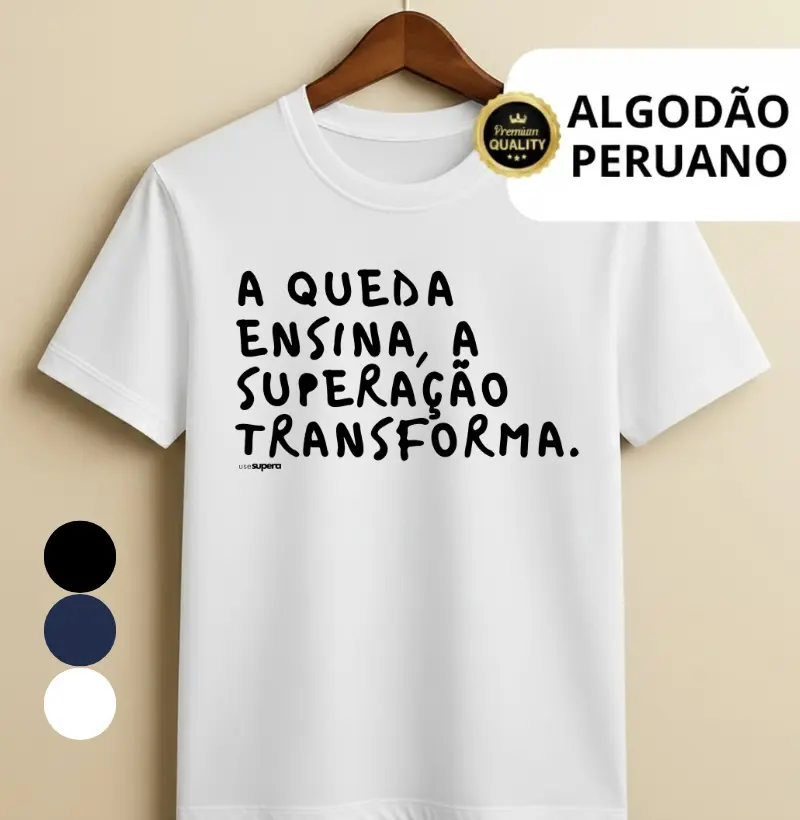 "A queda ensina, a superação transforma."