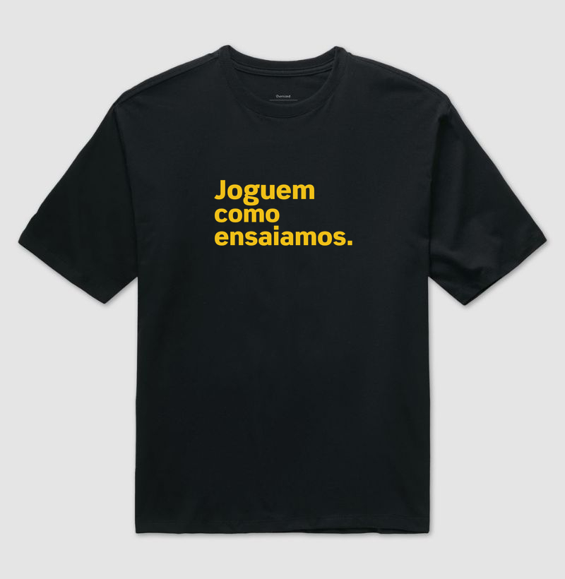 Joguem como ensaiamos.