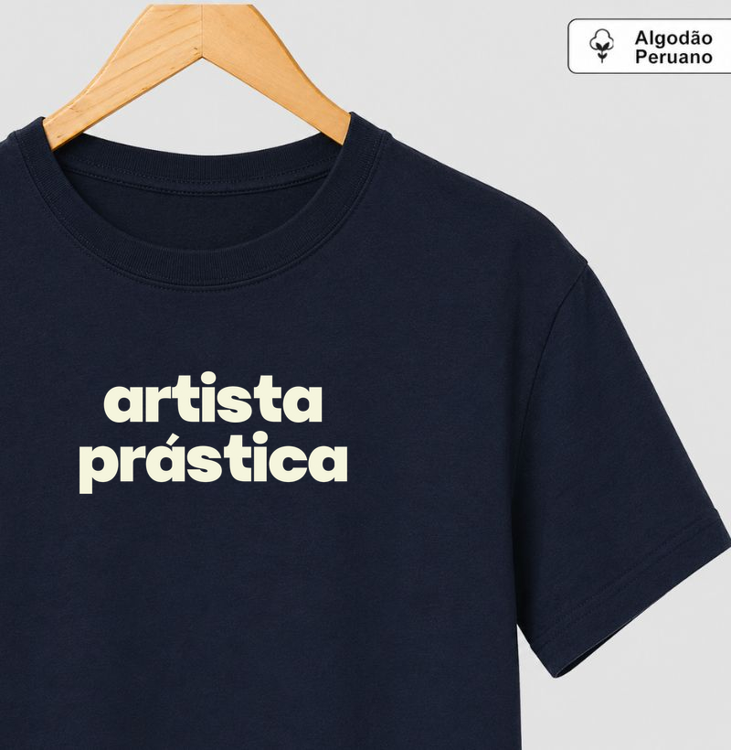 Artista Prástica - Camiseta Algodão Peruano