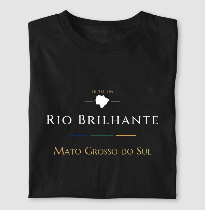 Feito em Rio Brilhante MS - Camiseta